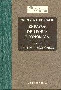 Ensayos de Teoria Economica. Vol.I. La Teoria Economica.