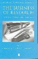 The Business Of Research. Issues Of Policy And Practice.
