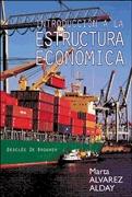 Introduccion a la Estructura Economica. Fundamentos e Instrumentos del Analisis Estructural.
