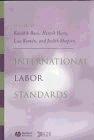 International Labor Standards. History, Theories, And Policy Options.