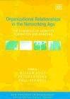 Organizational Relationships In The Networking Age: The Dynamics Of Identity Formation And Bonding