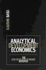 Analytical Development Economics: The Less Developed Economy Revisited