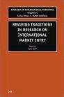 Reviving Traditions In Research On International Market Entry