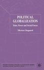 Political Globalization. State, Power And Social Forces.