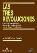 Las Tres Revoluciones. Caza del Desperdicio: Doblar la Productividad con la 'Lean Production