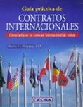 Guia Practica de Contratos Internacionales. como Redactar un Contrato Internacional de Ventas.