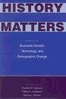 History Matters: Essays on Economic Growth, Technology and Demographic Change