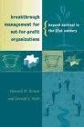 Breakthrough Management for Not-for-Profit Organizations: Beyond Survival in the 21st Century