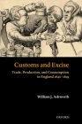 Customs and Excise: Trade, Production and Consumption in England 1640-1845
