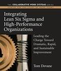 Integrating Six Sigma and High Performance Organizations: Leading the Charge for Sustainable Improvement