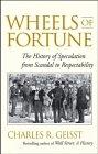 Wheels Of Fortune: The History Of Speculation From Scandal To Respectability