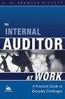 The Internal Auditor At Work: a Practical Guide To Everyday Challenges