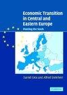 Economic Transition In Central And Eastern Europe. Planting The Seeds.