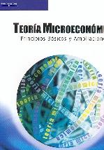 Teoria Microeconomica. Principios Basicos y Ampliaciones