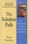 The Solution Path: A Step-by-step Guide to Turning Your Workplace Problems into Opportunities