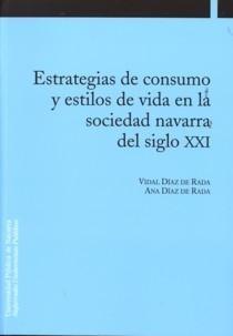 Estrategias de Consumo y Estilos de Vida en la Sociedad Navarra del Siglo Xxi