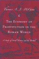The Economy Of Prostitution In The Roman World: a Study Of Social History And The Brothel.