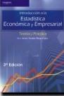 Introduccion a la Estadistica Economica y Empresarial. Teoria y Practica