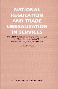 National Regulation and Trade Liberalisation in Services.