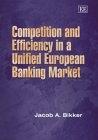 Competition And Efficiency In  Unified European Banking Market.