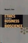Ethics And The Business Of Bioscience