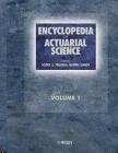 Encyclopedia Of Actuarial Science