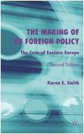 The Making Of Eu Foreign Policy: The Case Of Eastern Europe.