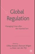 Global Regulation: Managing Crises After The Imperial Turn.
