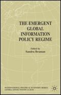 The Emergent Global Information Policy Regime.