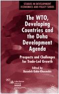 The Wto, Developing Countries And The Doha Development Agenda.