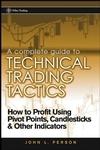 A Complete Guide To Technical Trading Tactics.