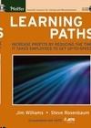 Learning Paths: Increase Profits By Reducing The Time It Takes Employees To Get Up-To-Speed