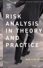 Risk Analysis In Theory And Practice.