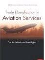 Trade Liberalization In Aviation Services: Can The Doha Round Free Flight?