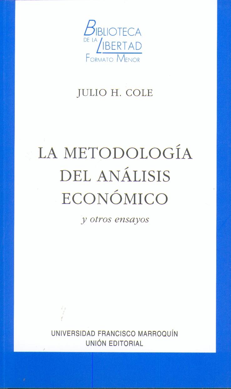 La Metodologia del Analisis Economico y Otros Ensayos