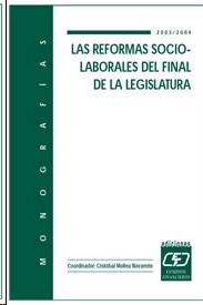 Las Reformas Socio-Laborales del Final de la Legislatura