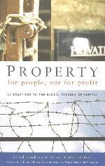Property For People, Not For Profit: Alternatives To The Global Tyranny Of Capital