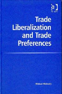Trade Liberalization And Trade Preferences