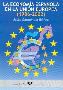La Economia Española en la Union Europea. (1986-2002)