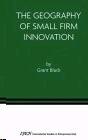 The Geography Of Small Firm Innovation
