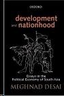 Development And Nationhood: Essays In The Political Economy Of South Asia.