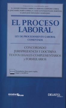El Proceso Laboral. "Ley de Procedimiento Laboral Comentada". Ley de Procedimiento Laboral Comentada
