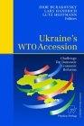Ukraine'S Wto Accession: Challenge For Domestic Economic Reforms