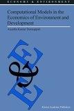 Computational Models In The Economics Of Environment And Development