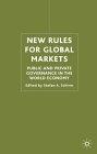 New Rules For Global Markets: Public And Private Governance In The World Economy