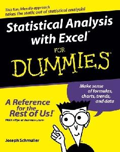Statistical Analysis With Excel For Dummies.