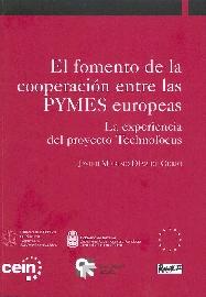 El fomento de la cooperacion entre las PYMES europeas. La experiencia del proyecto Technofocus.