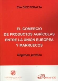 El Comercio de Productos Agricolas Entre la Union Europea y Marruecos.