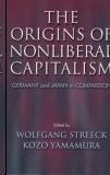 The Origins Of Nonliberal Capitalism. Germany And Japan In Comparison.