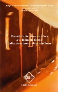 Manual de Literatura Española: Xv. Índice de Títulos. Índice de Autores y Obras Anónimas
